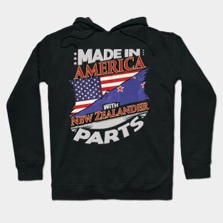Made In America With New Zealander Parts - Gift for New Zealander From New Zealand Hoodie